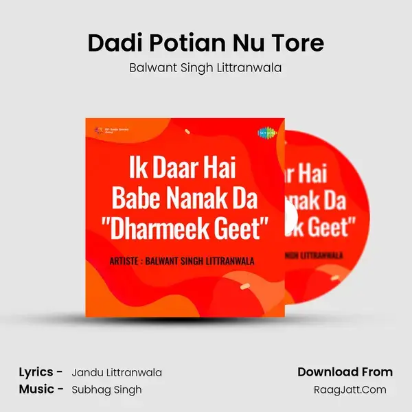 Ik Daar Hai Babe Nanak Da Dharmeek Geet - Balwant Singh Littranwala