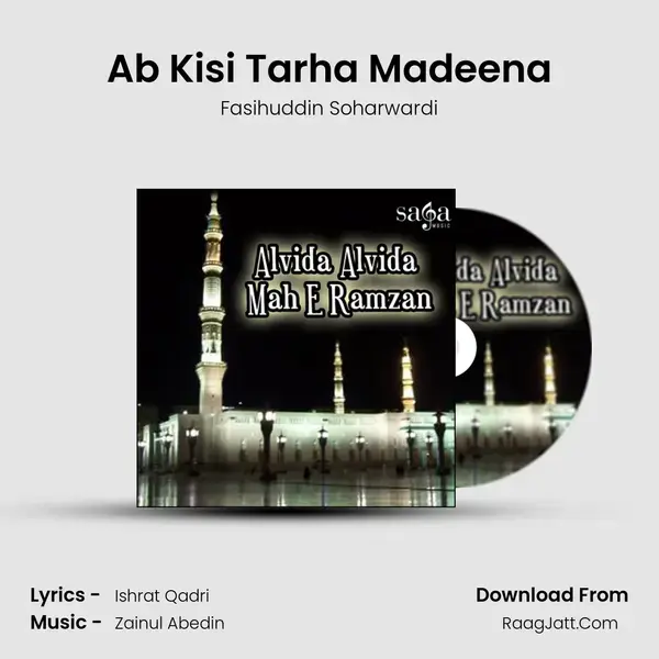 Ab Kisi Tarha Madeena mp3 song