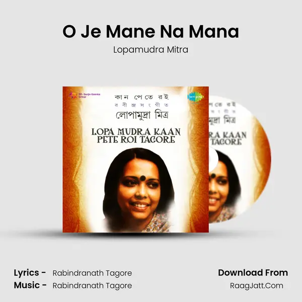 O Je Mane Na Mana Song mp3 | Lopamudra Mitra