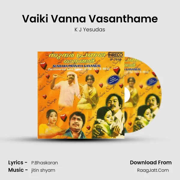 Vaiki Vanna Vasanthame Song mp3 | K J Yesudas