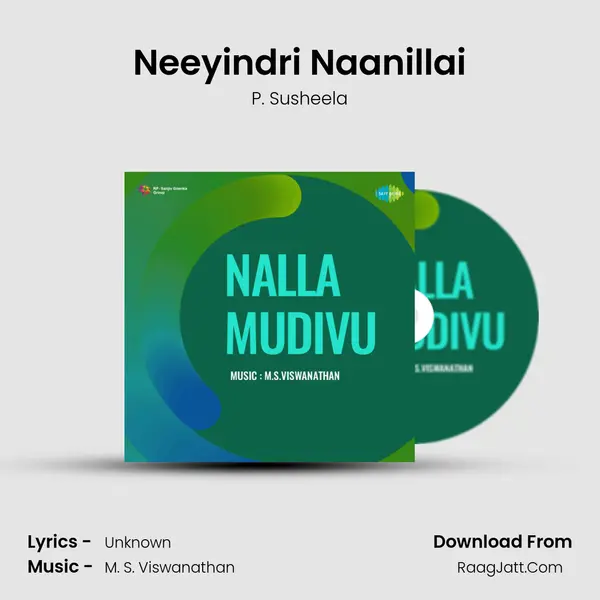 Neeyindri Naanillai Song mp3 | P. Susheela