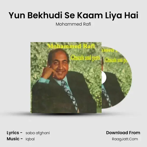 Yun Bekhudi Se Kaam Liya Hai Song mp3 | Mohammed Rafi