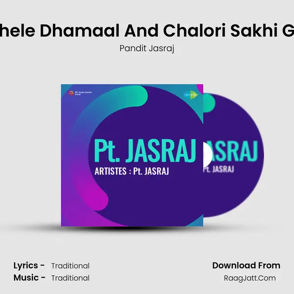 Auran So Khele Dhamaal And Chalori Sakhi Gokul Dham Song mp3 | Pandit Jasraj