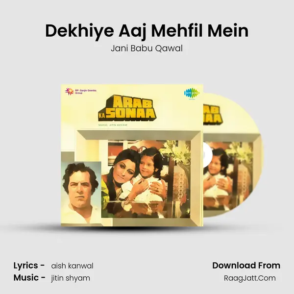 Dekhiye Aaj Mehfil Mein Song mp3 | Jani Babu Qawal