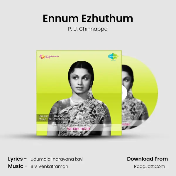 Ennum Ezhuthum Song mp3 | P. U. Chinnappa