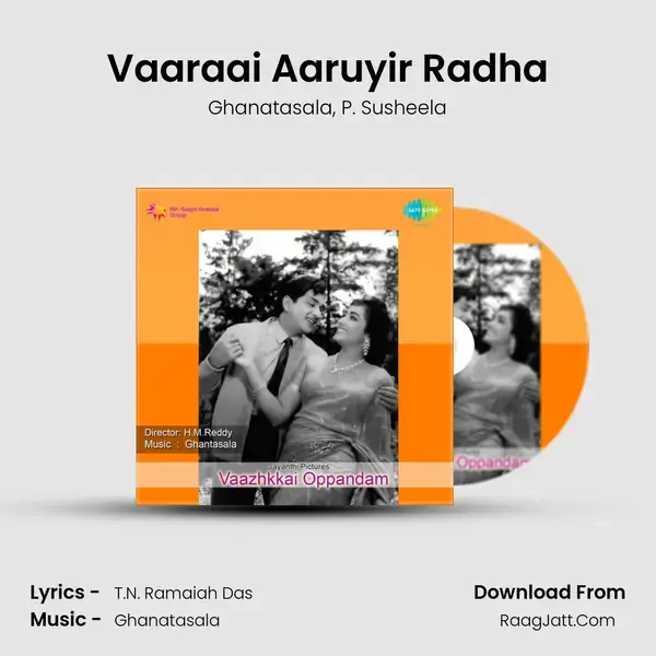 Vaaraai Aaruyir Radha Song mp3 | Ghanatasala