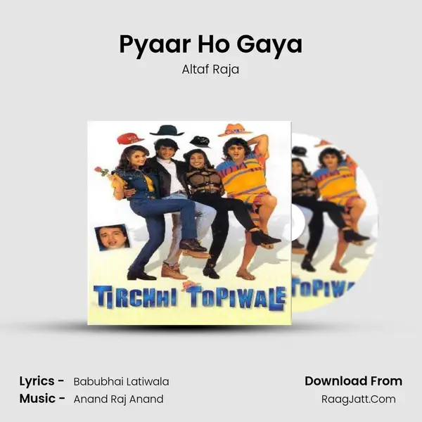 Pyaar Ho Gaya Song mp3 | Altaf Raja