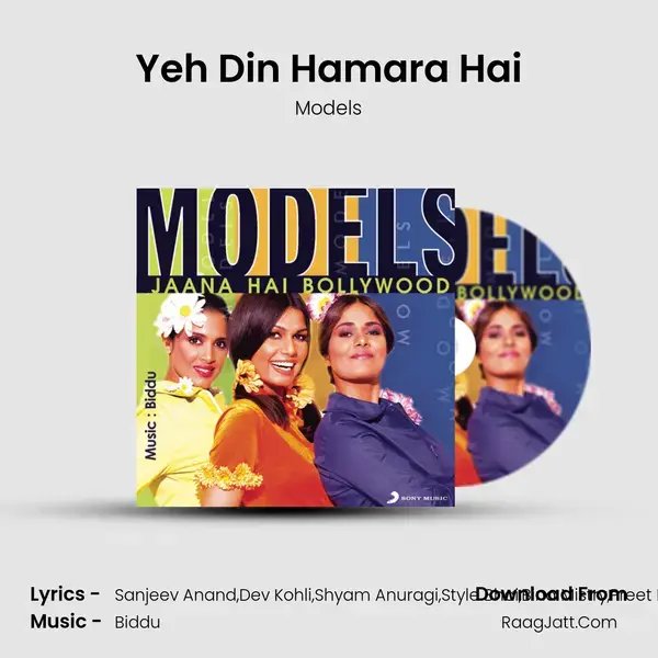 Yeh Din Hamara Hai Song mp3 | Models