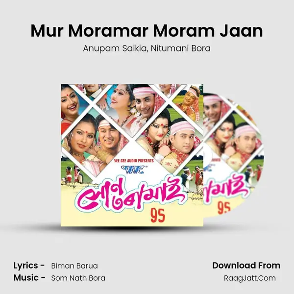 Mur Moramar Moram Jaan Song mp3 | Anupam Saikia