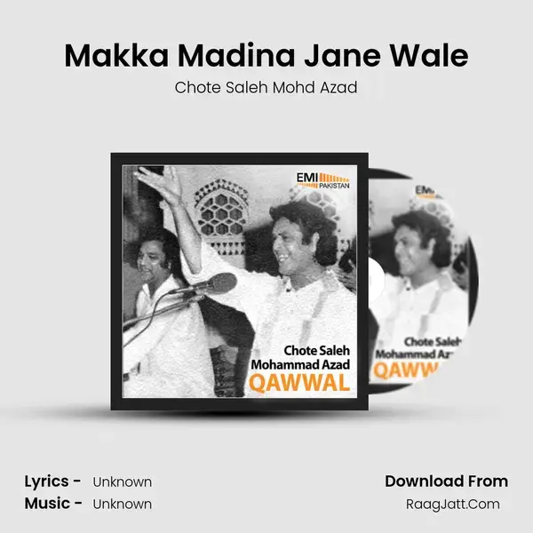 Makka Madina Jane Wale Song mp3 | Chote Saleh Mohd Azad