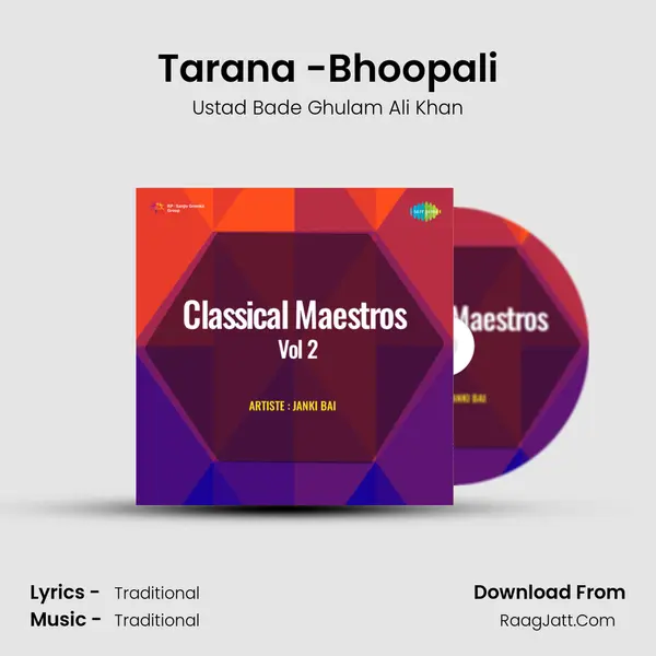 Tarana -Bhoopali Song mp3 | Ustad Bade Ghulam Ali Khan