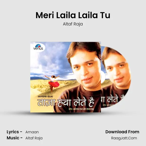 Meri Laila Laila Tu mp3 song