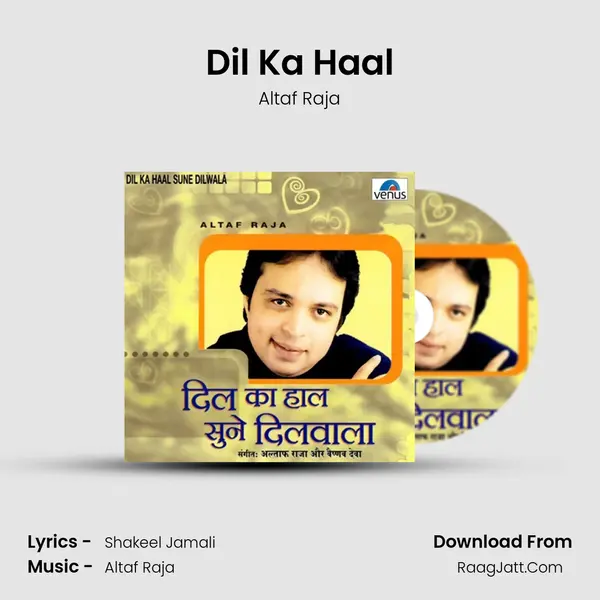 Dil Ka Haal Song mp3 | Altaf Raja