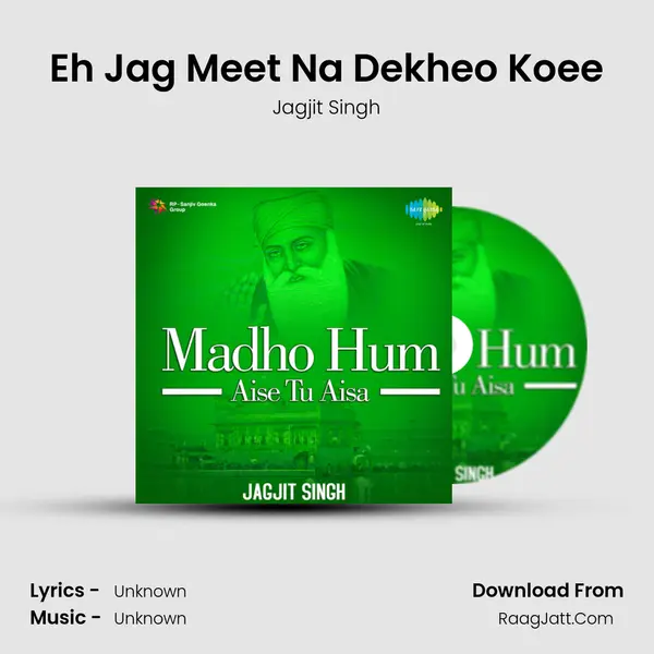 Eh Jag Meet Na Dekheo Koee Song mp3 | Jagjit Singh