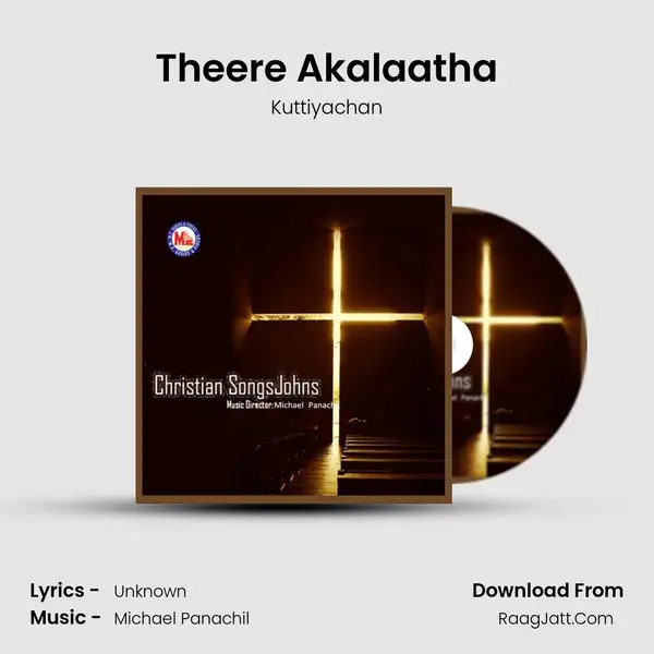 Theere Akalaatha Song mp3 | Kuttiyachan