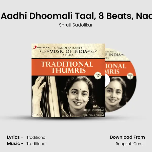 Thumri Pahari: Aadhi Dhoomali Taal, 8 Beats, 'Nadiya Dhire Baho' Song mp3 | Shruti Sadolikar