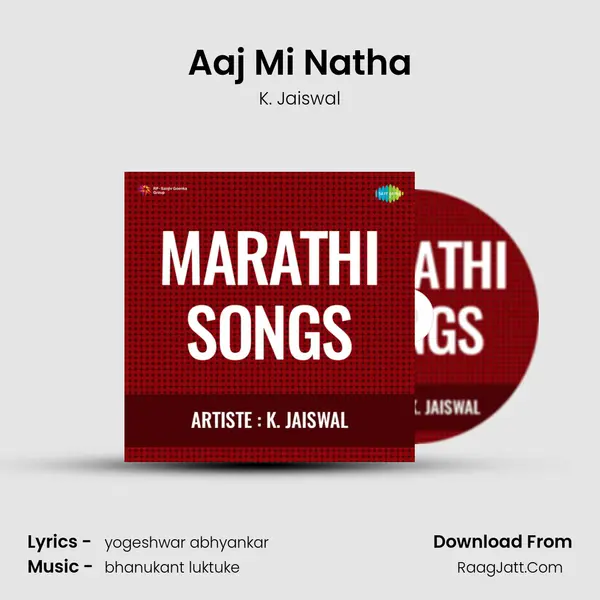 Aaj Mi Natha mp3 song