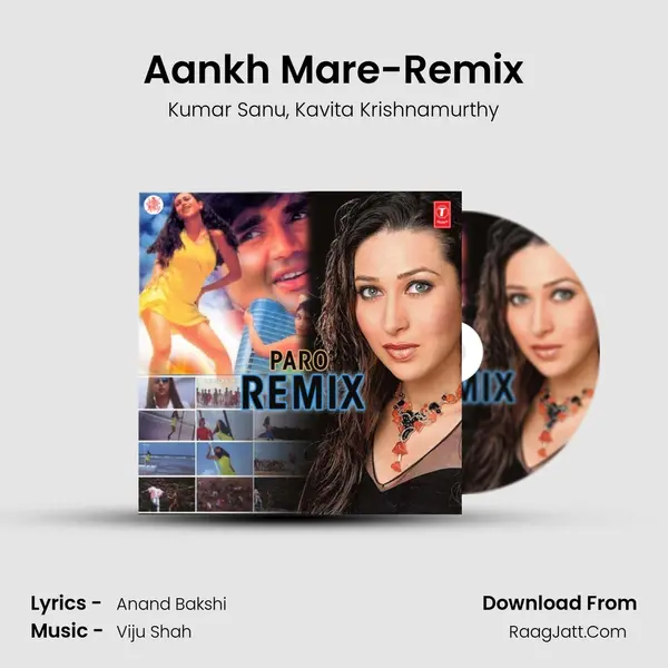 Aankh Mare-Remix Song mp3 | Kumar Sanu