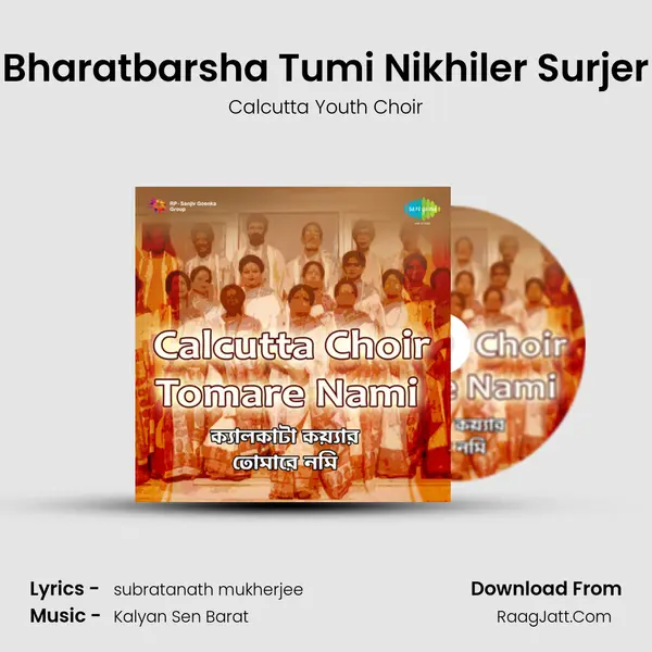 Bharatbarsha Tumi Nikhiler Surjer Song mp3 | Calcutta Youth Choir