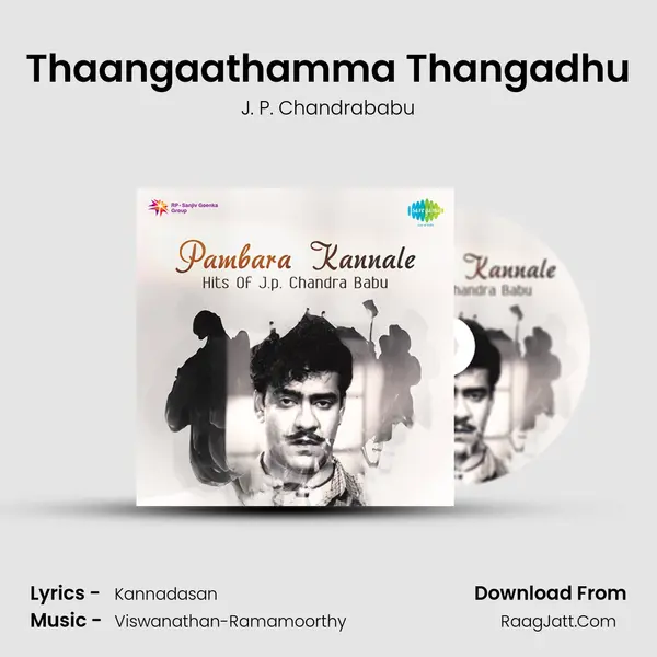 Thaangaathamma Thangadhu mp3 song