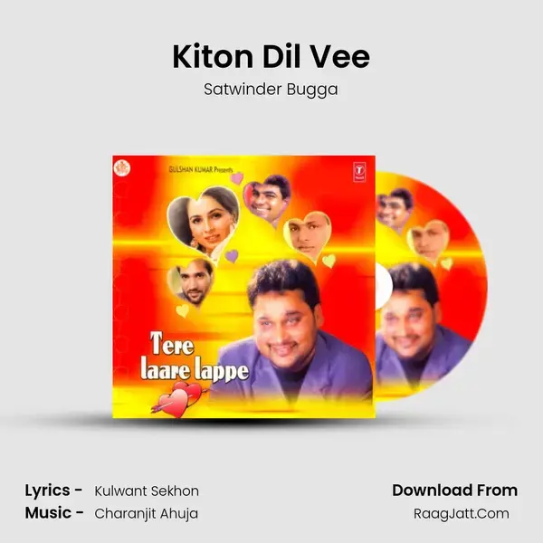 Kiton Dil Vee Song mp3 | Satwinder Bugga