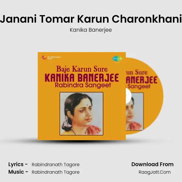 Janani Tomar Karun Charonkhani Song mp3 | Kanika Banerjee