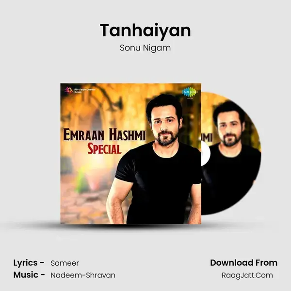 Tanhaiyan Song mp3 | Sonu Nigam