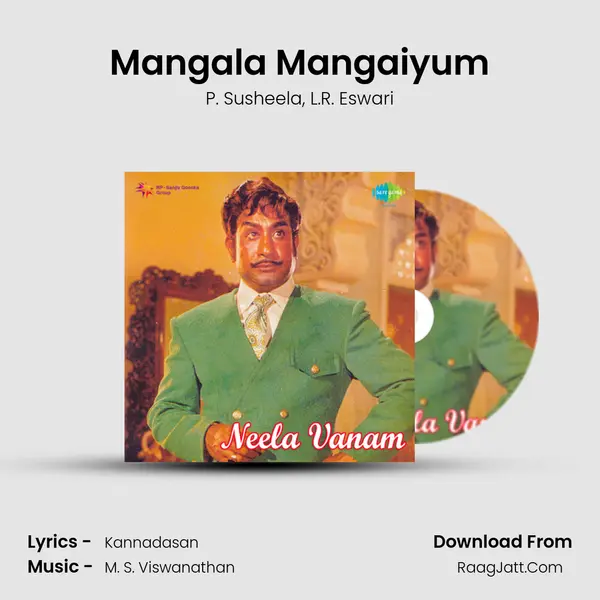 Mangala Mangaiyum Song mp3 | P. Susheela