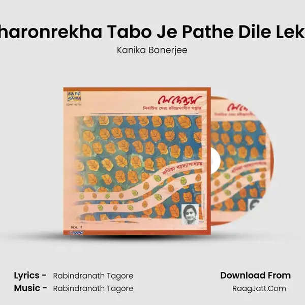 Charonrekha Tabo Je Pathe Dile Lekhi Song mp3 | Kanika Banerjee