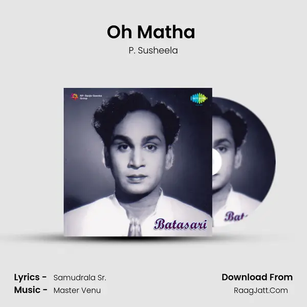 Oh Matha (Saranamuneeve Devi) Song mp3 | P. Susheela