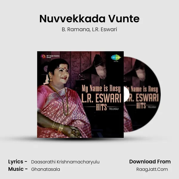 Nuvvekkada Vunte Song mp3 | B. Ramana