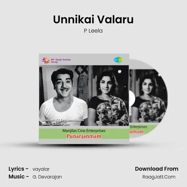 Unnikai Valaru Song mp3 | P Leela