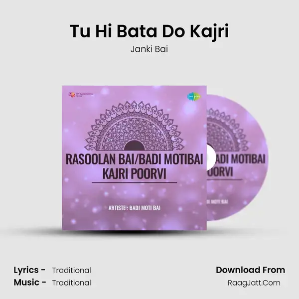 Tu Hi Bata Do Kajri Song mp3 | Janki Bai