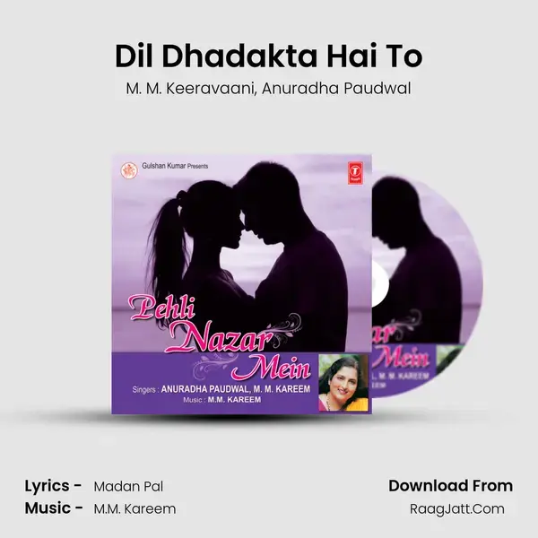 Dil Dhadakta Hai To Song mp3 | M. M. Keeravaani