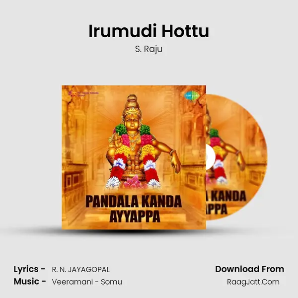 Irumudi Hottu Song mp3 | S. Raju