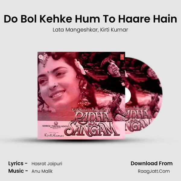 Do Bol Kehke Hum To Haare Hain mp3 song