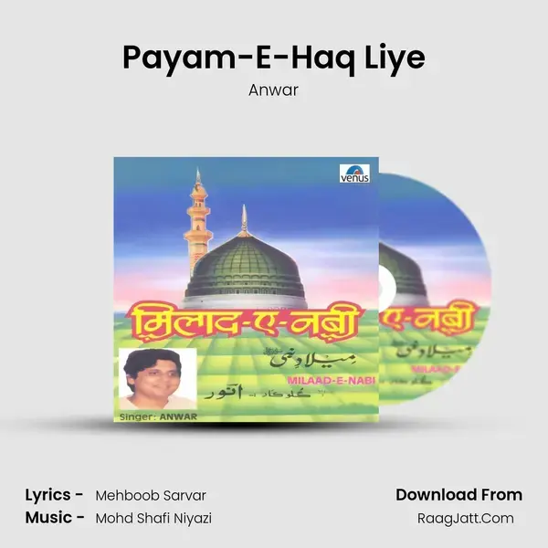 Payam-E-Haq Liye Song mp3 | Anwar