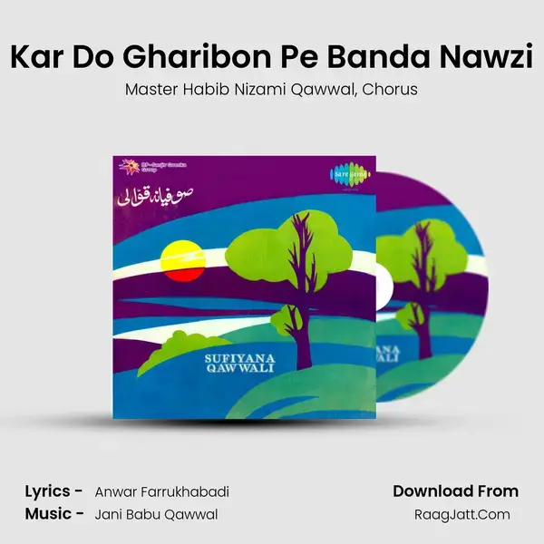 Kar Do Gharibon Pe Banda Nawzi Song mp3 | Master Habib Nizami Qawwal