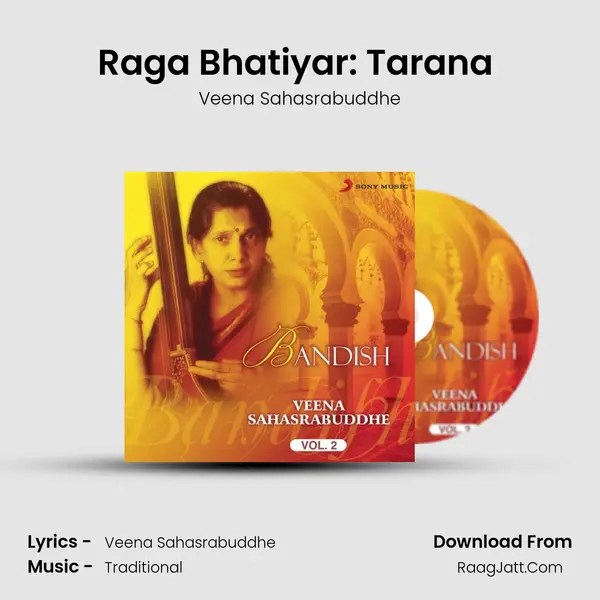 Raga Bhatiyar: Tarana (Drut Teental) Song mp3 | Veena Sahasrabuddhe