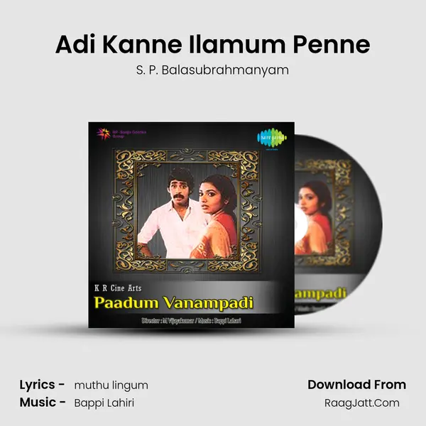 Adi Kanne Ilamum Penne Song mp3 | S. P. Balasubrahmanyam