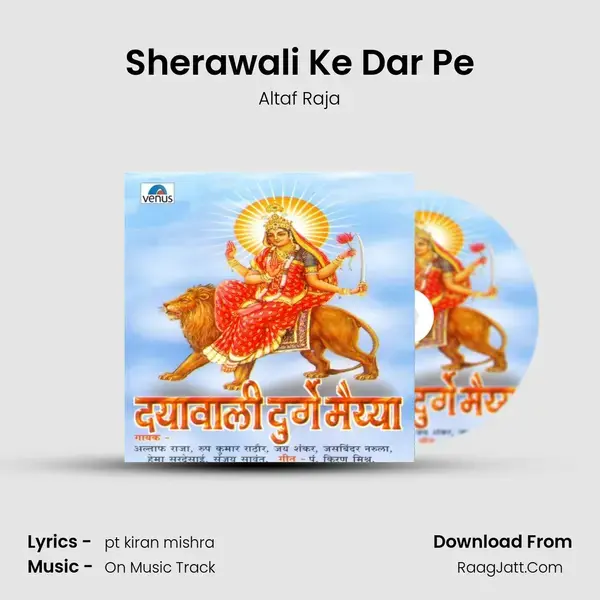 Sherawali Ke Dar Pe Song mp3 | Altaf Raja