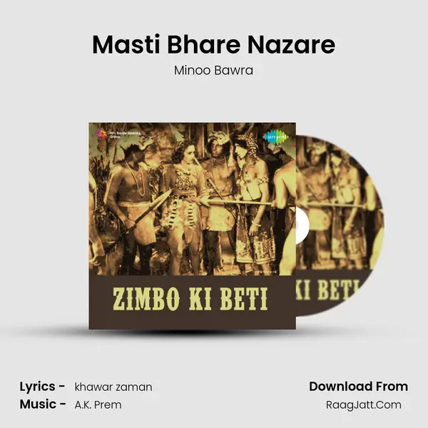 Masti Bhare Nazare Song mp3 | Minoo Bawra