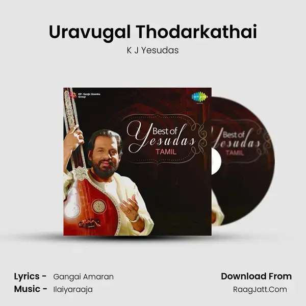 Uravugal Thodarkathai Song mp3 | K J Yesudas