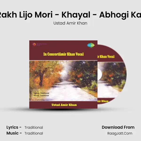 Laaj Rakh Lijo Mori - Khayal - Abhogi Kanada Song mp3 | Ustad Amir Khan