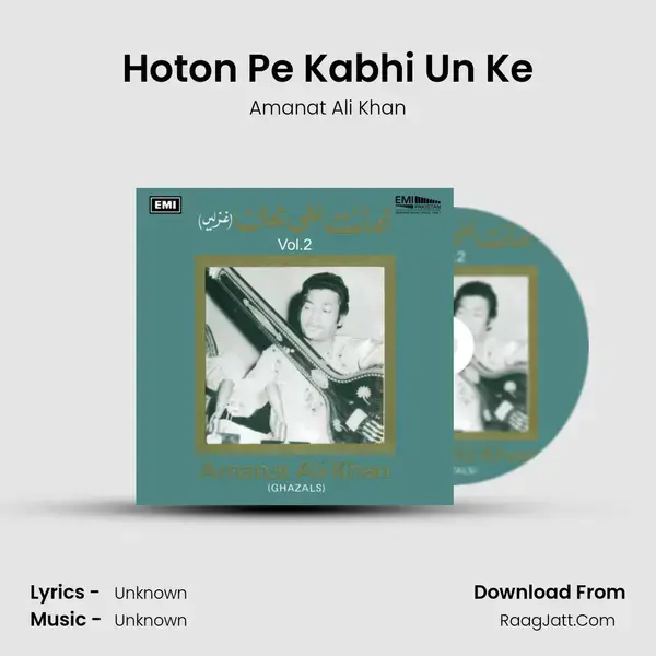 Hoton Pe Kabhi Un Ke Song mp3 | Amanat Ali Khan