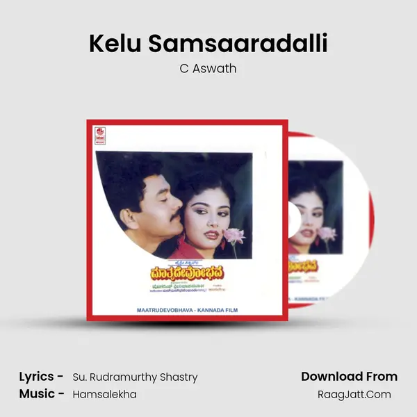 Kelu Samsaaradalli Song mp3 | C Aswath