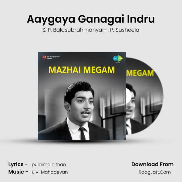 Aaygaya Ganagai Indru Song mp3 | S. P. Balasubrahmanyam