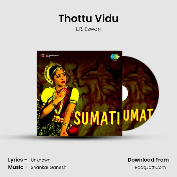 Thottu Vidu Song mp3 | L.R. Eswari