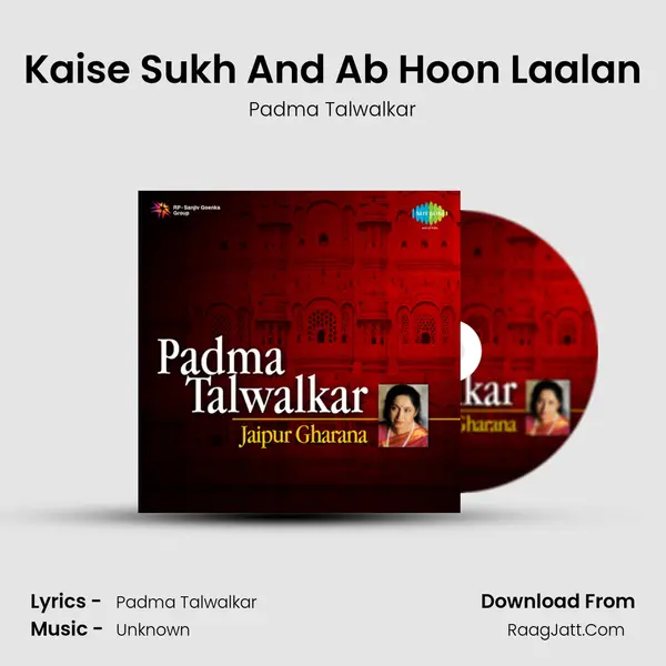 Kaise Sukh And Ab Hoon Laalan mp3 song