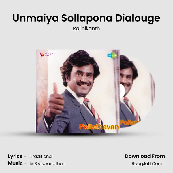 Unmaiya Sollapona Dialouge Song mp3 | Rajinikanth